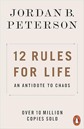 12 Rules for Life: An Antidote to Chaos and Beyond Order: 12 More Rules for Life by Jordan B. Peterson